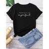 Perfectly Imperfect Letter Print Women Plus Size T Shirt Short Sleeve O Neck Loose Women Y2k Tshirt Tops Camisetas Mujer