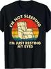 Men'S Funny Dad Joke T-Shirt - I'M NOT SLEEPING I'M JUST RESTING MY EYES Graphic Print Comfortable C