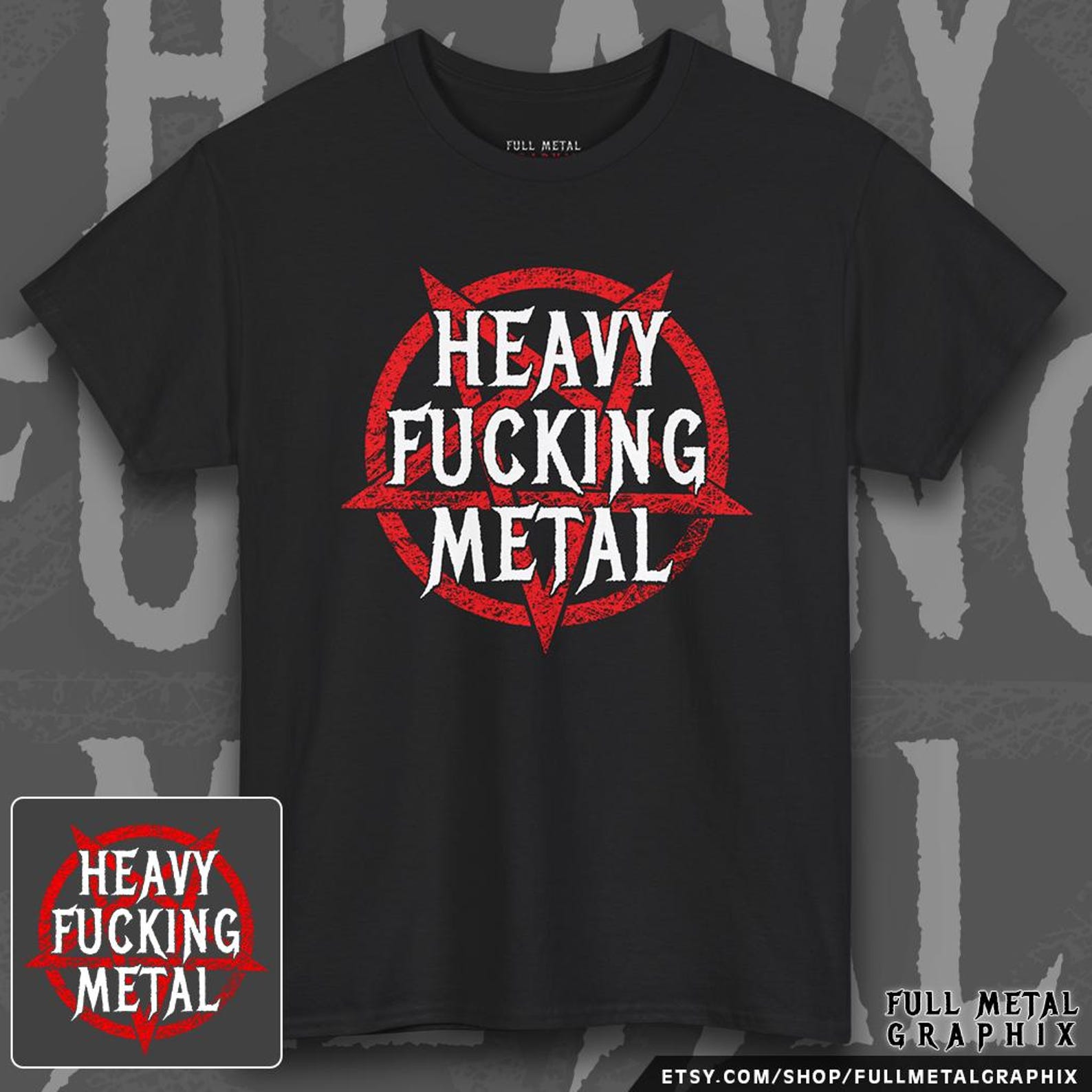 Heavy F*king Metal T-Shirt - Unisex | Heavy Metal Tee | Metalhead Shirt | Heavy Metal Music Tee | Heavy Metal Gift 3XL