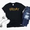 Friyay Shirt, Food Pun Shirt, Foodie Tee, Fri Yay T-Shirt