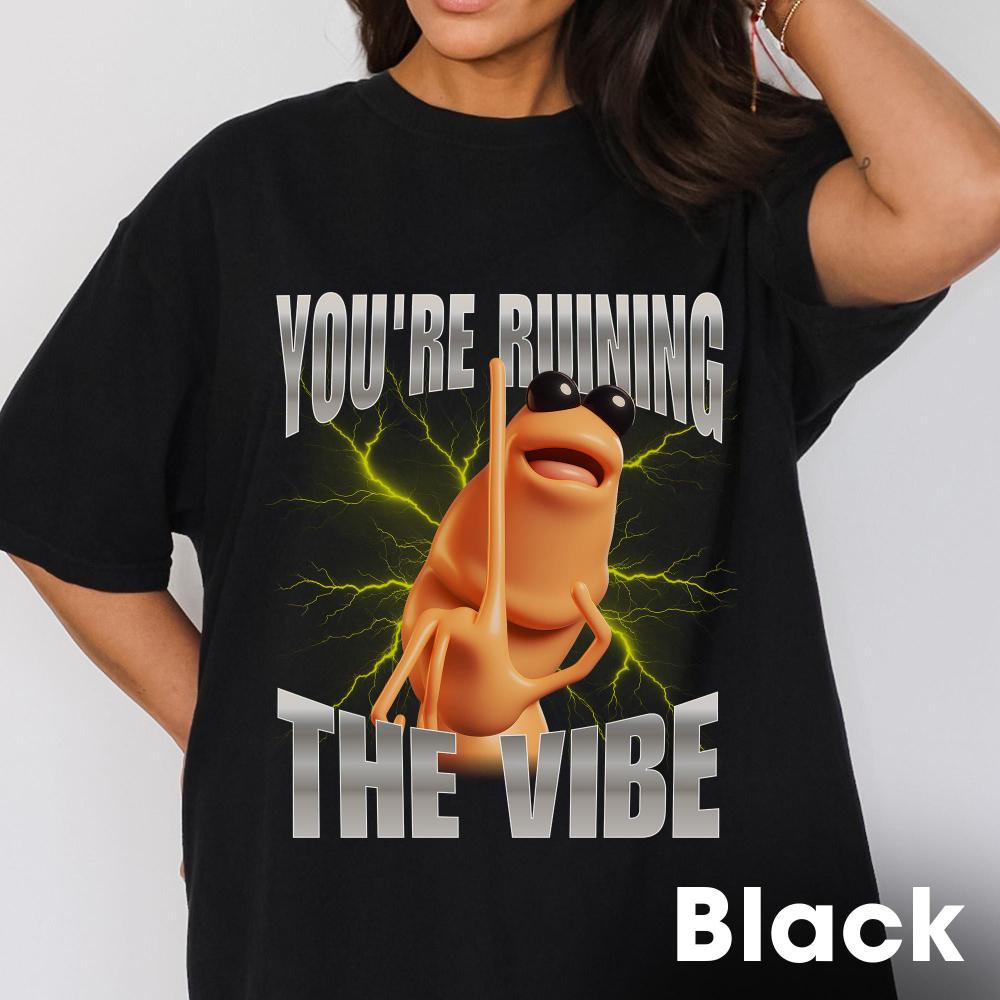 Marcus The Worm Youre Ruining The Vibe Shirt Marcus The Worm Meme Brainrot Meme Shirts Meme Gifts Marcus Merch Funny Shirts M