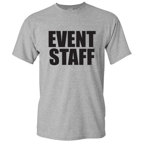 Event Staff Sarcastic Adult Humor Cool Graphic Gift Idea Humor Funny T Shirt XL