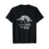All My Friends Are Dead T Shirt Vintage Stretched Streetwear Slightly Graphic Comfortable Stylish Unisex Breathable Soft