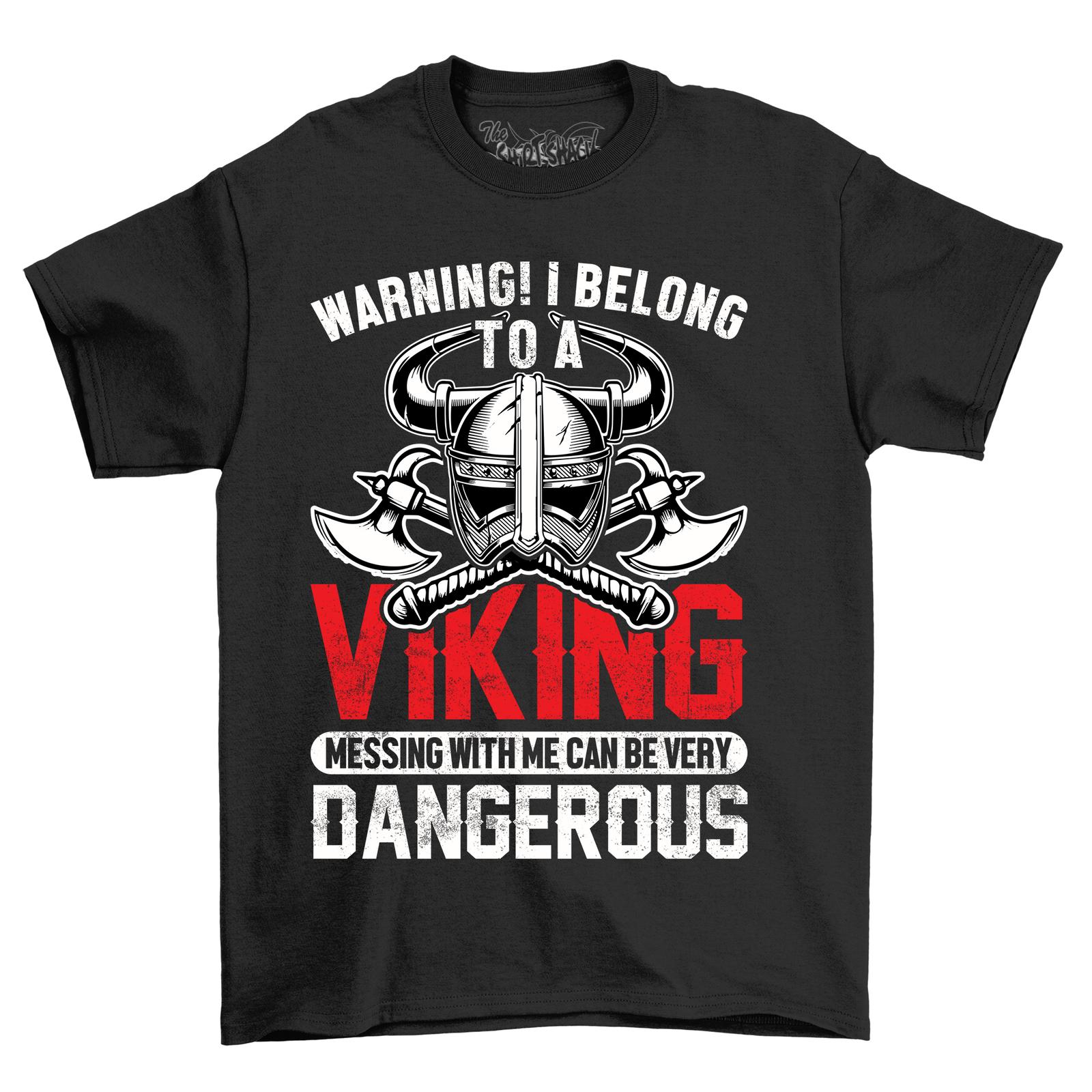 

Warning! I Belong To A Viking - Funny Viking T-Shirt Mens Womens Tees Top, 100% Cotton, Unisex Tee 2XL