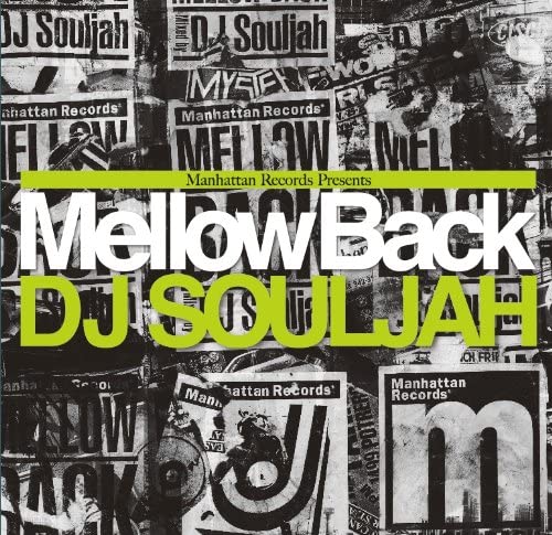 

CD DJ SOULJAH DJ DECKSTREAM MOS DEF Mellow Back 2011 MIXED by DJ Soulja LEXCD11006 Manhattan Recor 2011 Japan Japanese Club Dance Used