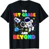 To 1st Grade And Beyond First Grade Astronaut Back To School T-Shirt