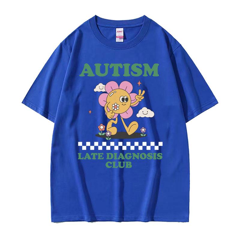 Funny Autism Late Diagnosis Club Meme T Shirts Unisex Summer Streetwear Tops T-shirts Men's Casual 100% Cotton Oversized T-shirt