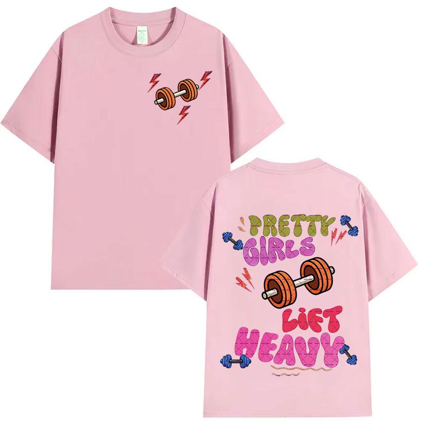 Funny Pretty Girls Lift Heavy Muscle Fitness T-Shirt Men Women Retro Aesthetic Short Sleeve T-shirts Casual Pure Cotton T Shirt