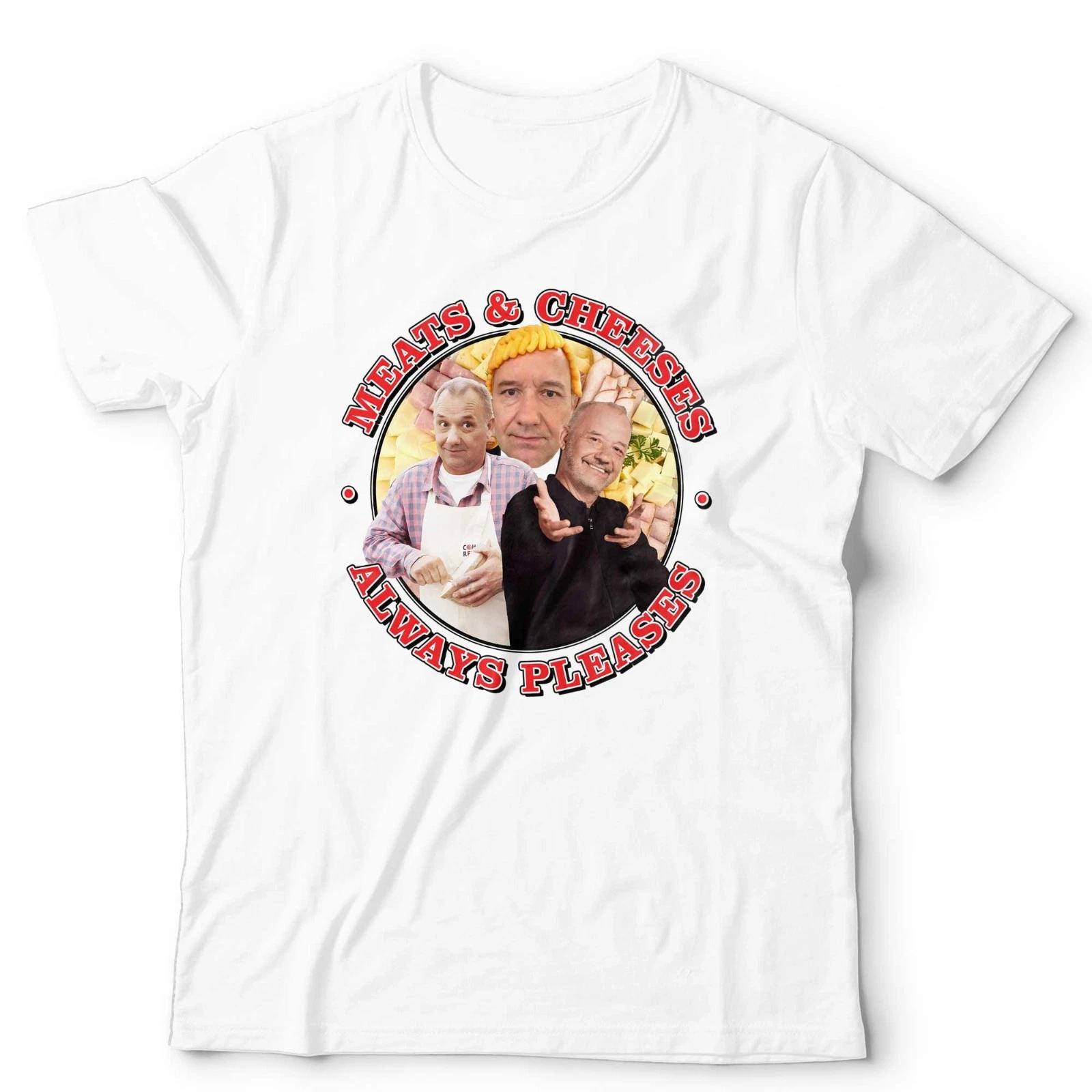 Bob Mortimer T Shirt Meats And Cheeses Always Pleases Funny Comedy Food Tee 3XL
