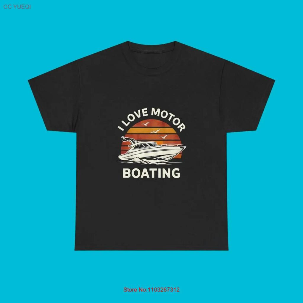 I Love Motor Boating T Shirt Saucy Nautical Humor For Bold Boaters Vintage Comfortable Soft Designer Clothes Casual