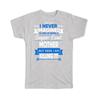 Gift T-Shirt : I Never Imagined Super Cool Mother Killing It Family Work