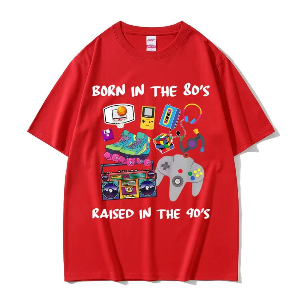 Born In The 80's Raised In The 90's Funny Meme T-shirt Men Women Casual Cotton Vintage T Shirts Male 90s Oversized Short Sleeves