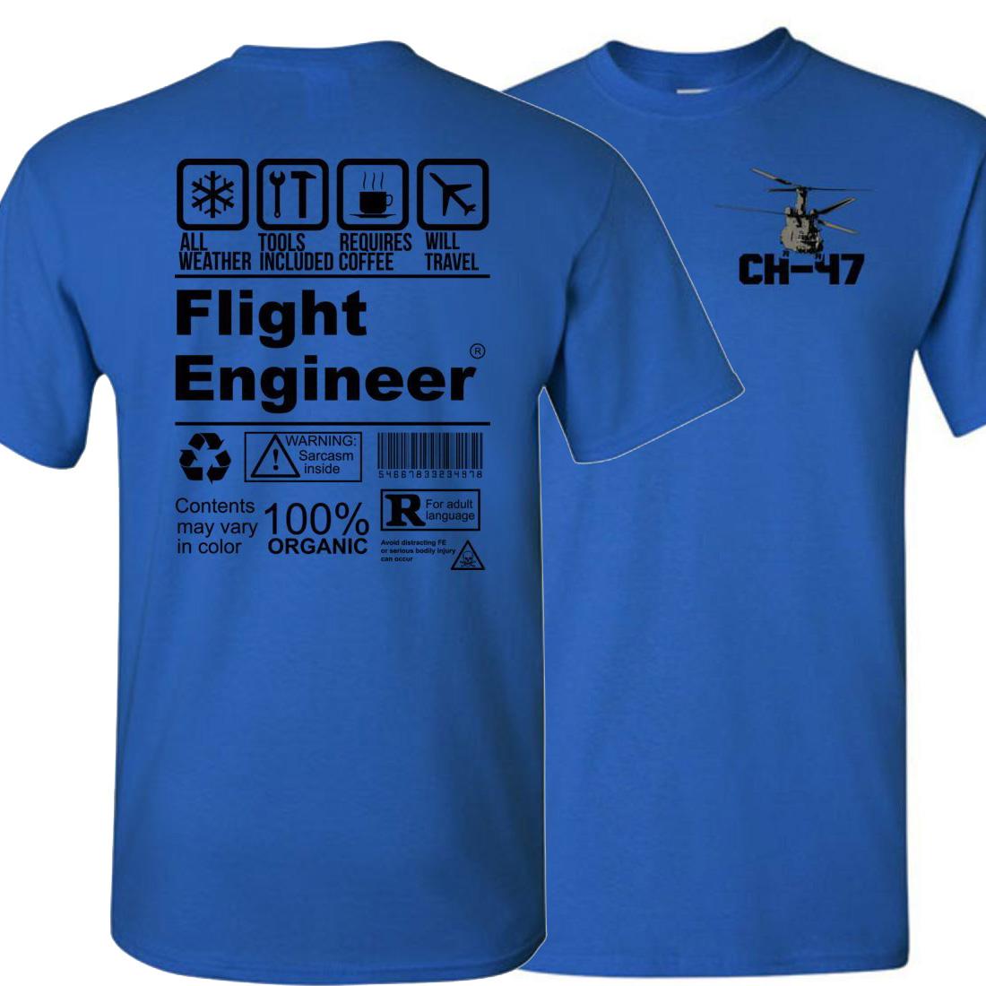 

Funny CH-47 Flight Engineer T-Shirt. Summer Cotton Short Sleeve O-Neck Mens T Shirt New S-3XL 4XL