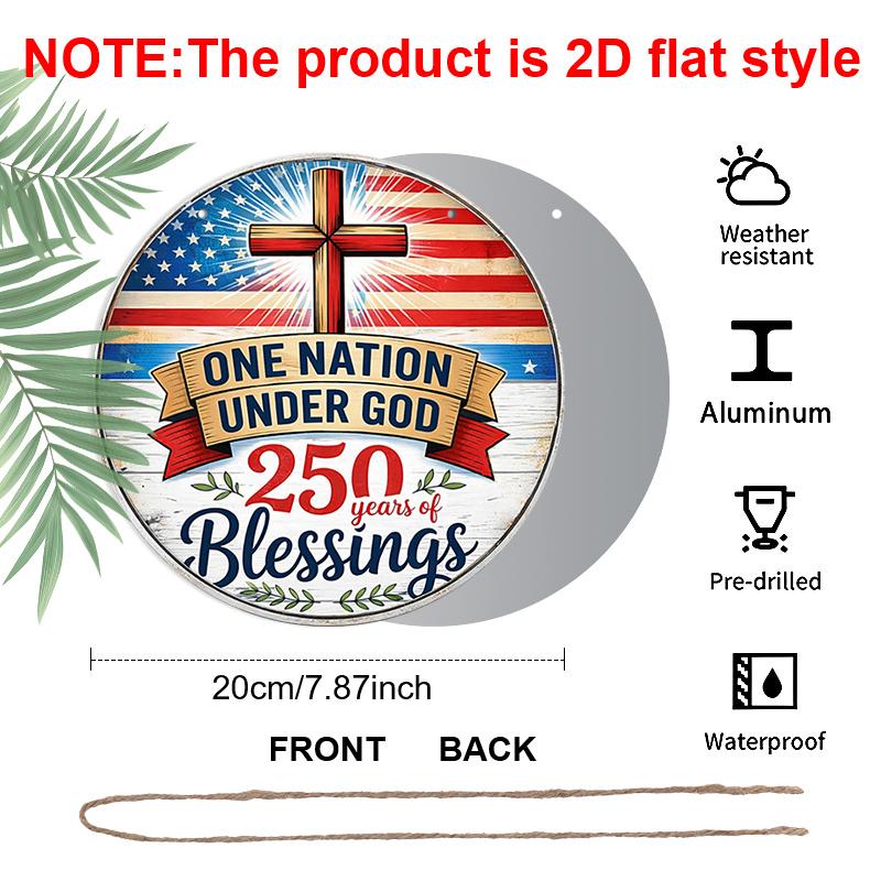 2D Flat, 1pc Round Aluminum Hanging Sign, "One Nation Under God 250 Years of Blessings" Christian Cross USA Flag Design, Retro Distressed Patriotic
