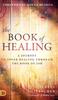 The The Book of Healing : A Journey To Inner Healing Through the Book of Job Book