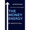 THE MONEY ENERGY 'We Want a Lot of Money and We