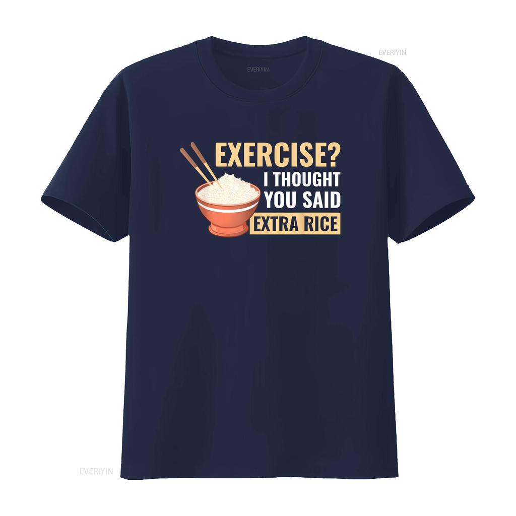 Exercise I Thought You Said Extra Rice Funny Asian Food T Shirt vintage Washed graphic streetwear Unisex Stylish