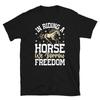 Horse Riding Borrow Freedom T-shirt