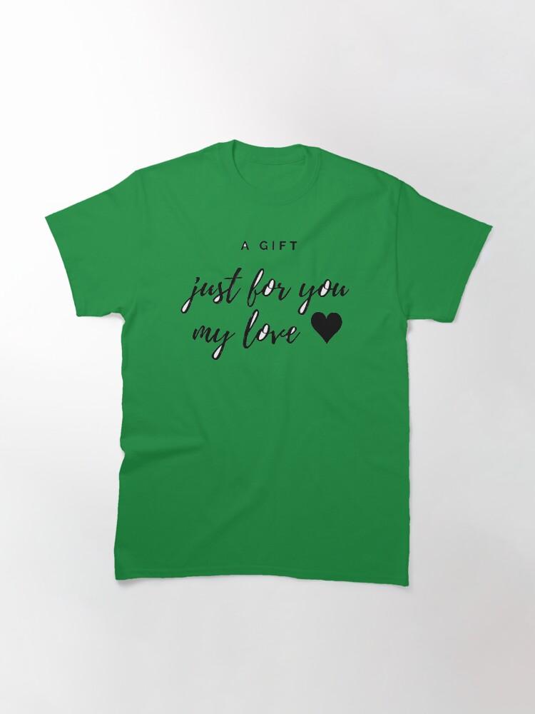 Westlife A GIFT JUST FOR YOU MY LOVE Classic T-Shirt