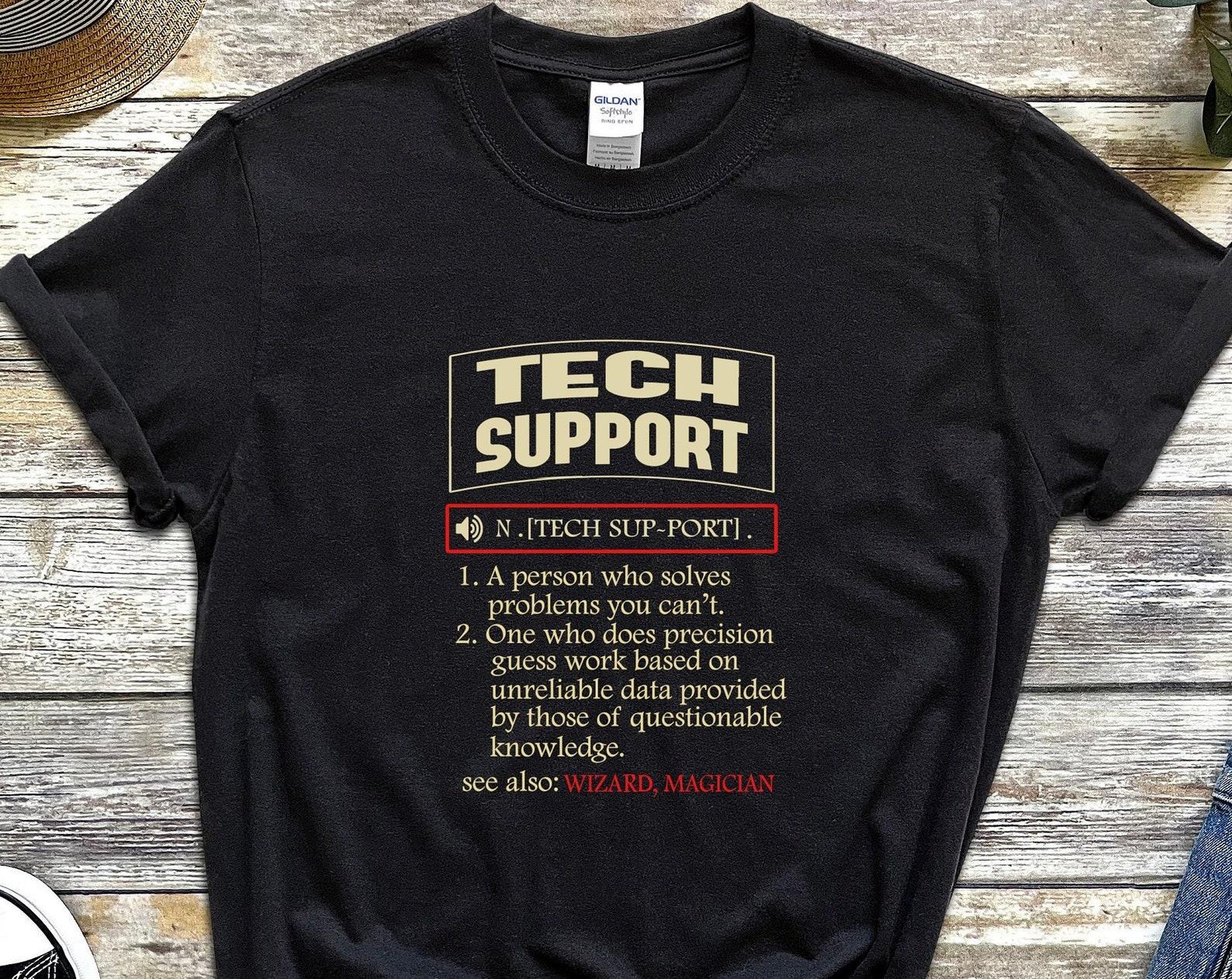 Tech Support Definition Shirt, Helpdesk Tshirt, Sysadmin T Shirt, Sysadmin Gift, Geek Gifts, Technical Support Gift, Tech Support T-Shirt 2XL