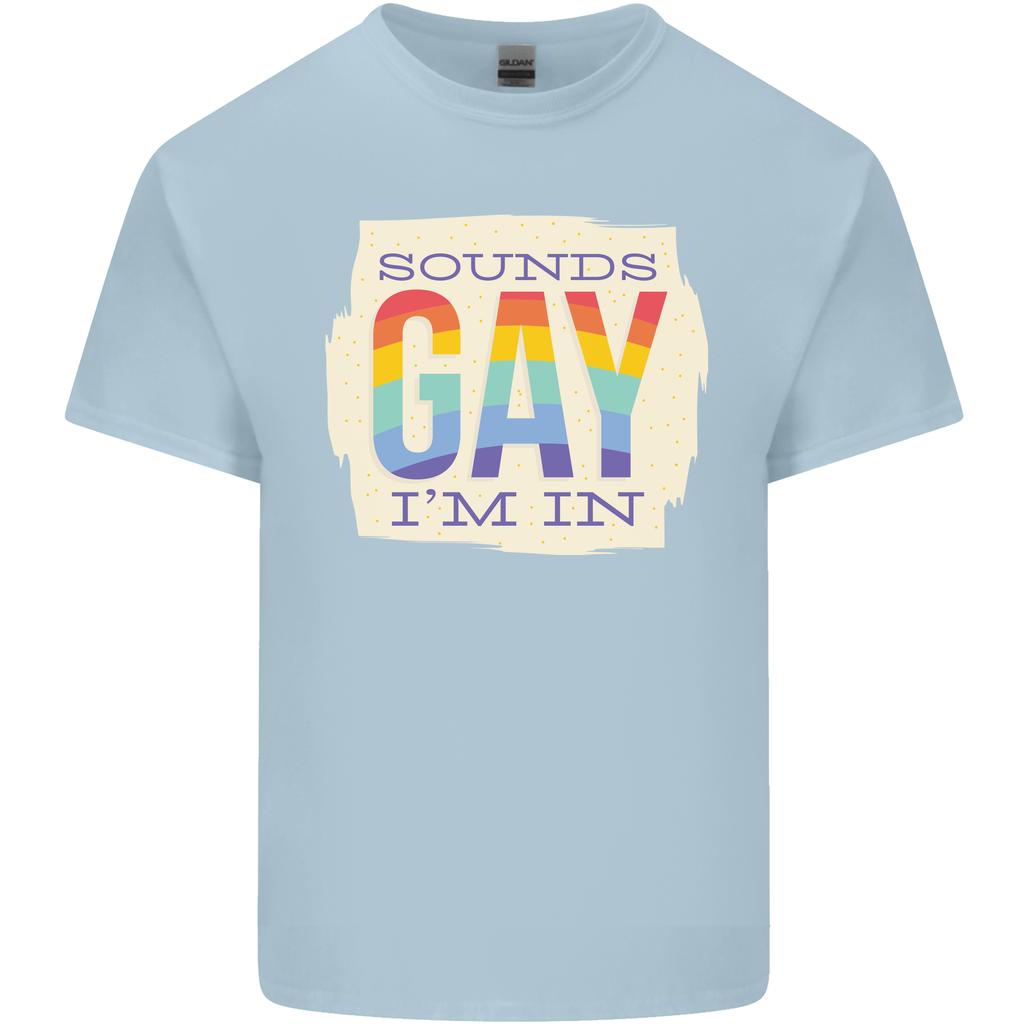 Sounds Gay Im In Funny LGBT Gay Pride Unisexs Light Cotton TShirt