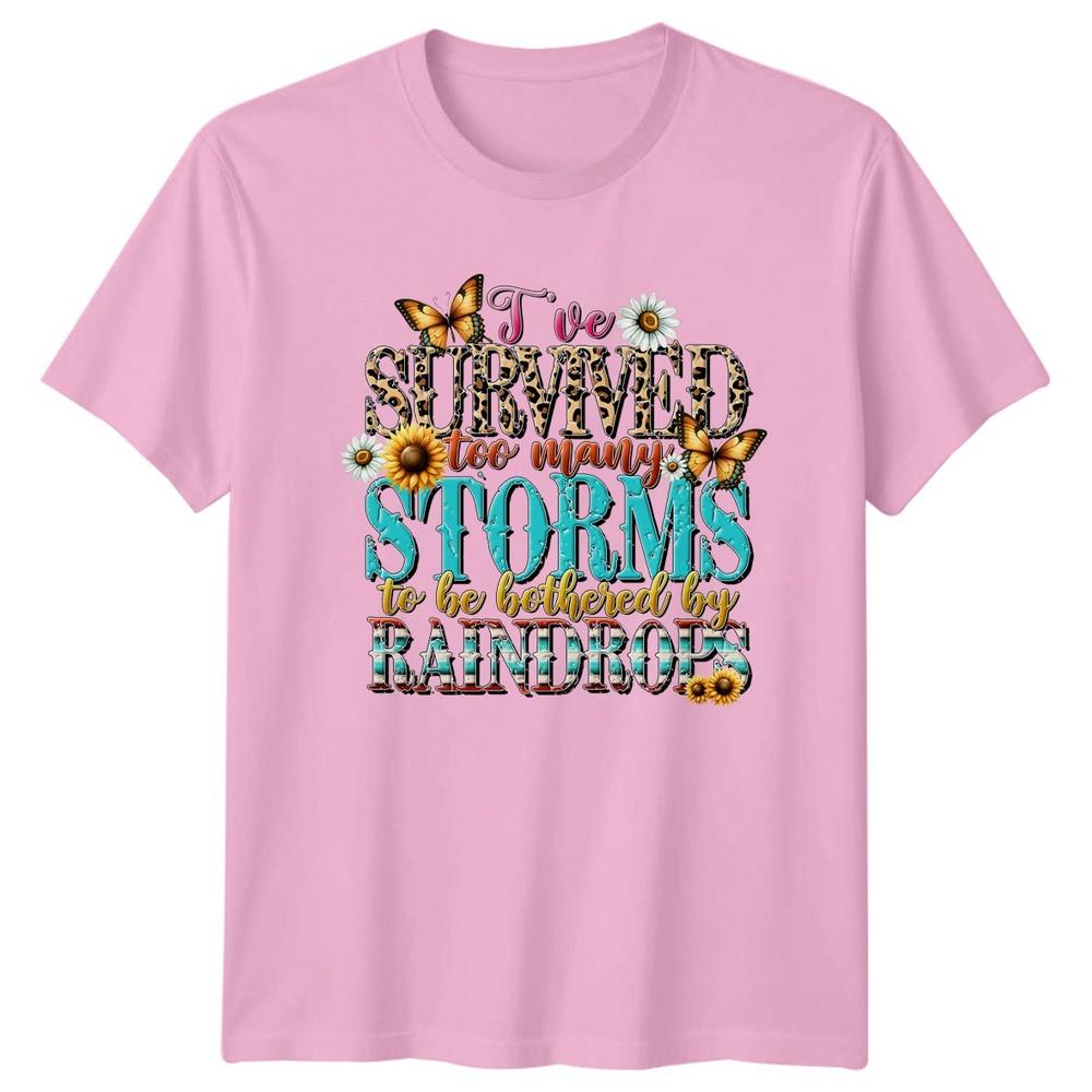 Ive Survived Too Unisexy Storms Unisexs TShirt Resilience Motivational Birthday