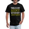 This Is My Army Retirement Uniform Veterans Day Men's T-Shirt