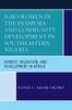 The Igbo Women In the Diaspora and Community Development In Southeastern Nigeria : Gender, Migration, and Development In Africa Book