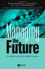 The Managing the Future : Foresight In the Knowledge Economy Book