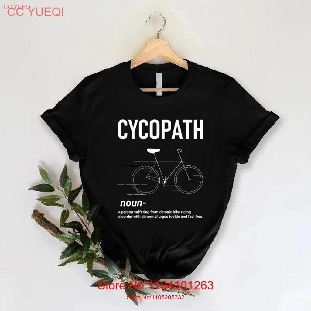 Cycopath T Shirt Cycling Retro Bike Cyclist Biking Hiking Road Trip Clothing Adventure Bicycle Vintage Unisex Fashion