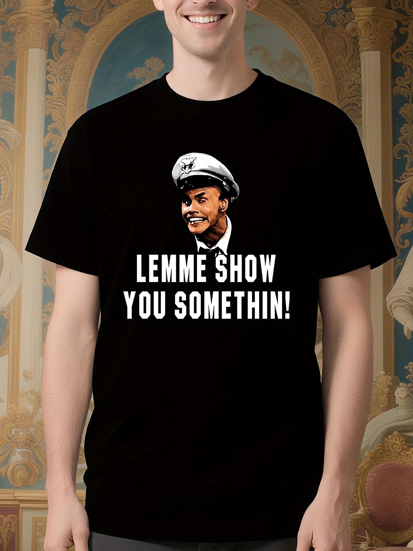 Funny Lemme Show You Something Graphic Tshirt - Bill Fire... XXXL