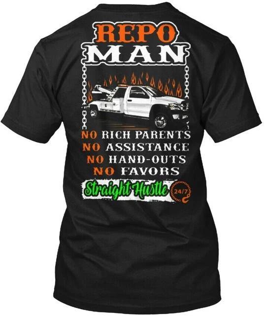 Repo Man Tow Truck Driver No Rich Parents Assistance TTshirt Made In USA S-5XL S