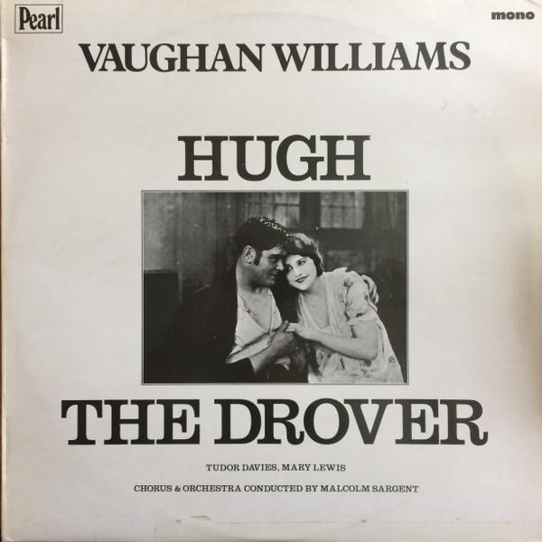 

Виниловая пластинка RALPH VAUGHAN WILLIAMS TUDOR DAVI Hugh The Drover GEM128 Pearl 1975 Великобритания Классическая Б/У