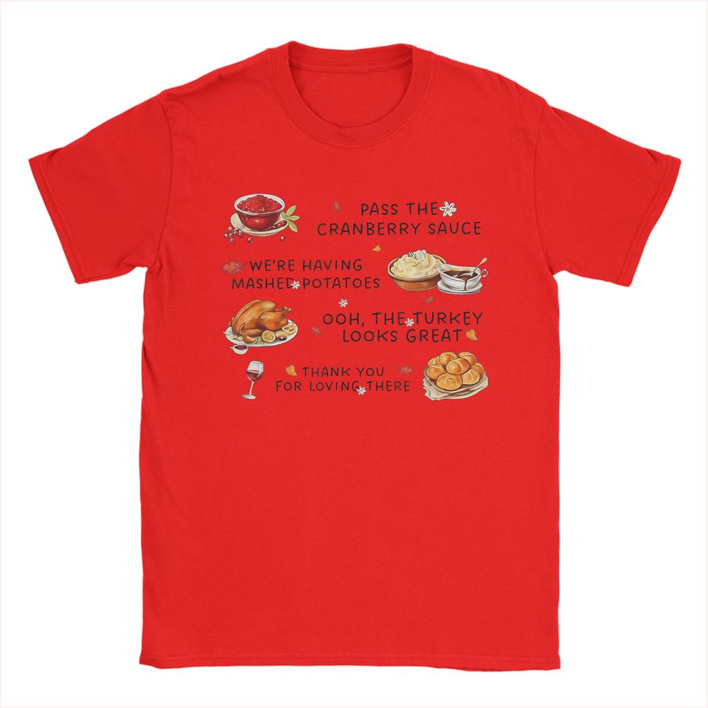 Pass The Cranberry Sauce Mashed Potatoes and Thanksgiving Men T Shirt Tee Shirt Short Sleeve Round Collar T-Shirts Clothing