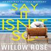 Say It Isnt So by Willow Rose Hardback Book 9781954938854