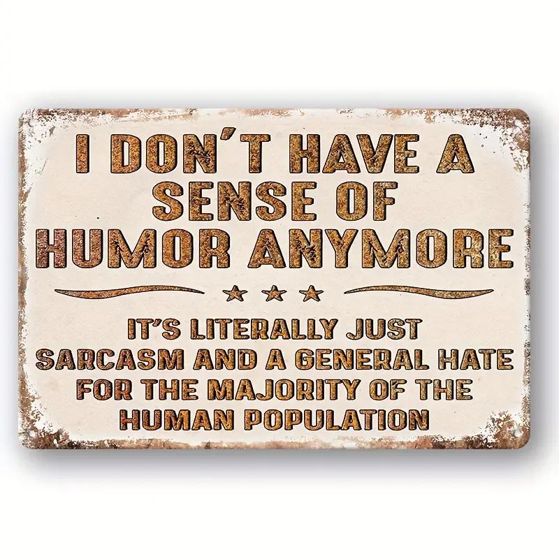 Humorous Satirical Phrases Aluminum Sign Vintage Metal Sign For Home, Cafe Bar Club, Garage, Spaces LivingRoom Wall Decor