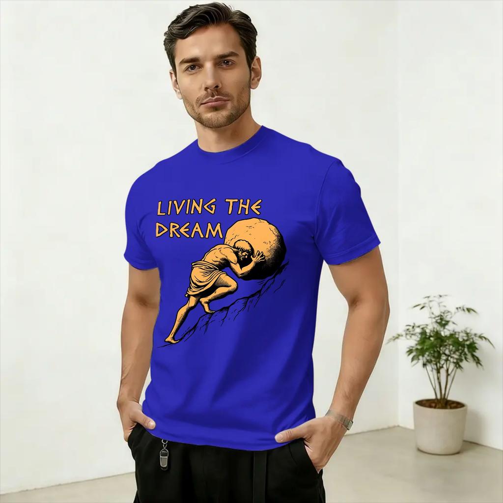 Fashion Sisyphus Living The Dream TShirts for Unisex Crewneck 100 Cotton T Shirt Short Sleeve Tee Shirt Birthday Present Tops