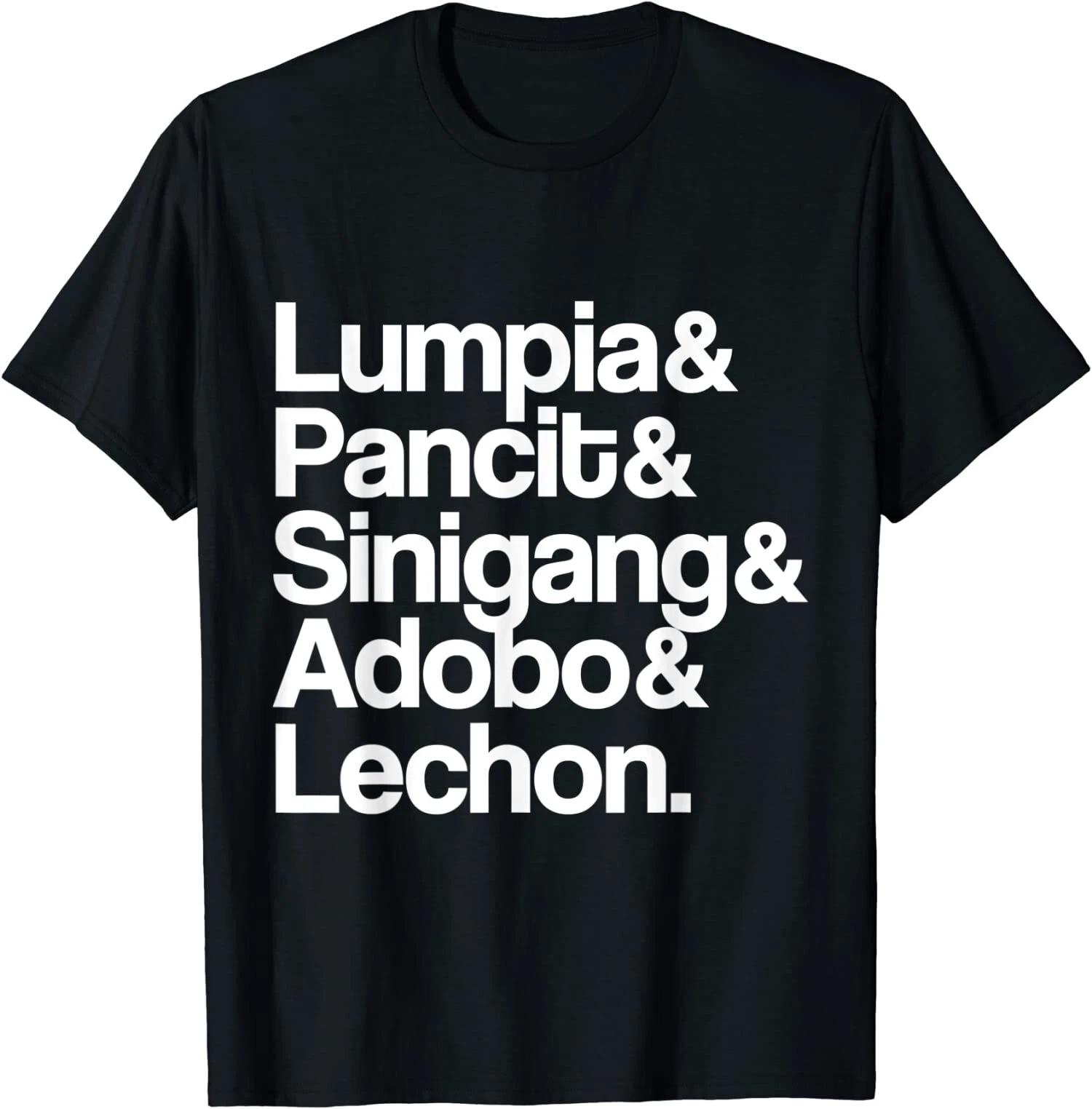 Filipino Food Lumpia Pancit Sinigang Adobo Lechon Sarap Gear T-Shirt XXXXL