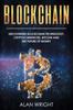 Kniha Blockchain : Uncovering Blockchain Technology, Cryptocurrencies, Bitcoin and the Future of Money: Blockchain and Cryptocurrency Exposed