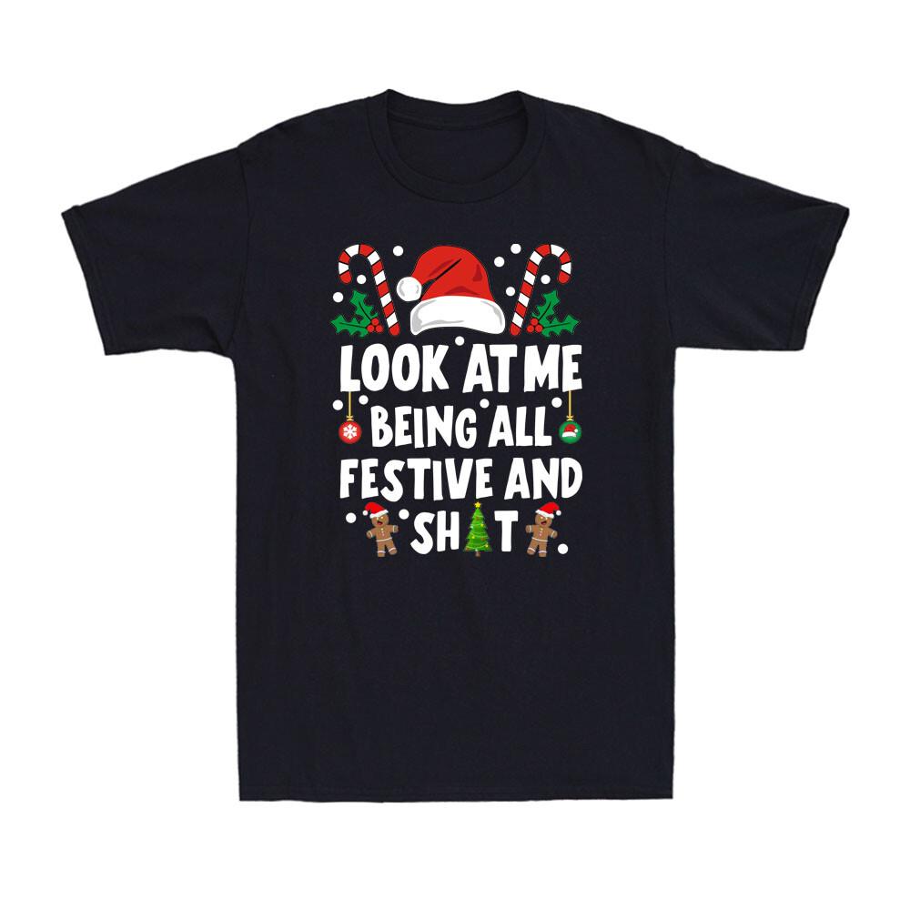Look at Me Being All Festive and Sh!t Christmas Tree Santa Hat Men s T-Shirt XXXL