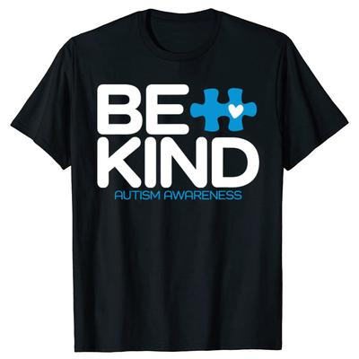 Funny Autism Be Kind Awareness T Shirts Men Women Pure Cotton Humor Streetwear Tee Shirt Short Sleeve Unisex Loose Clothing