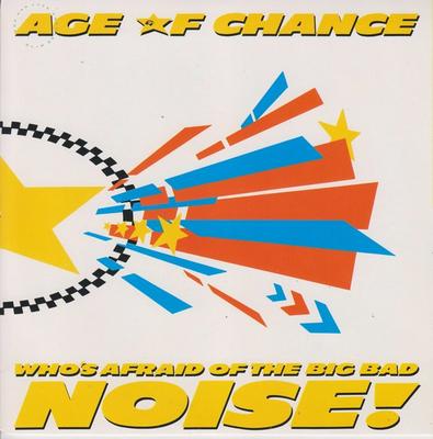 7inch Record AGE OF CHANCE - Who's Afraid Of The Big Bad Noise! VS962 Virgin 1987 UK Rock Used