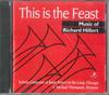 CD J MICHAEL THOMPSON SCHOLA CANTORUM  This Is The Feast  Music Of Richar NONE CANTICLE 1992 US Classical Used