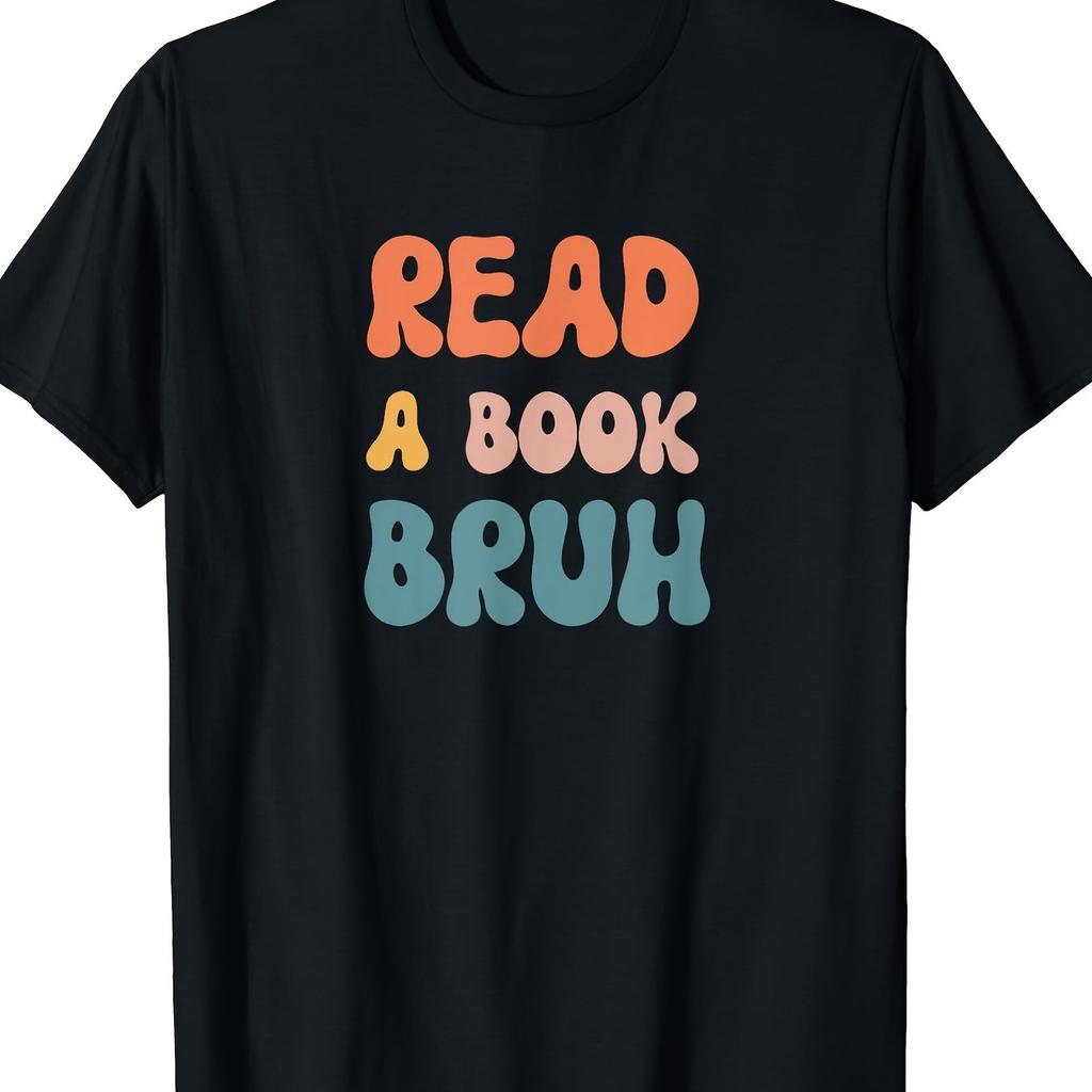Read A Book Bruh Retro Graphic Tee Soft Cotton Casual Short Sleeve TShirt Men