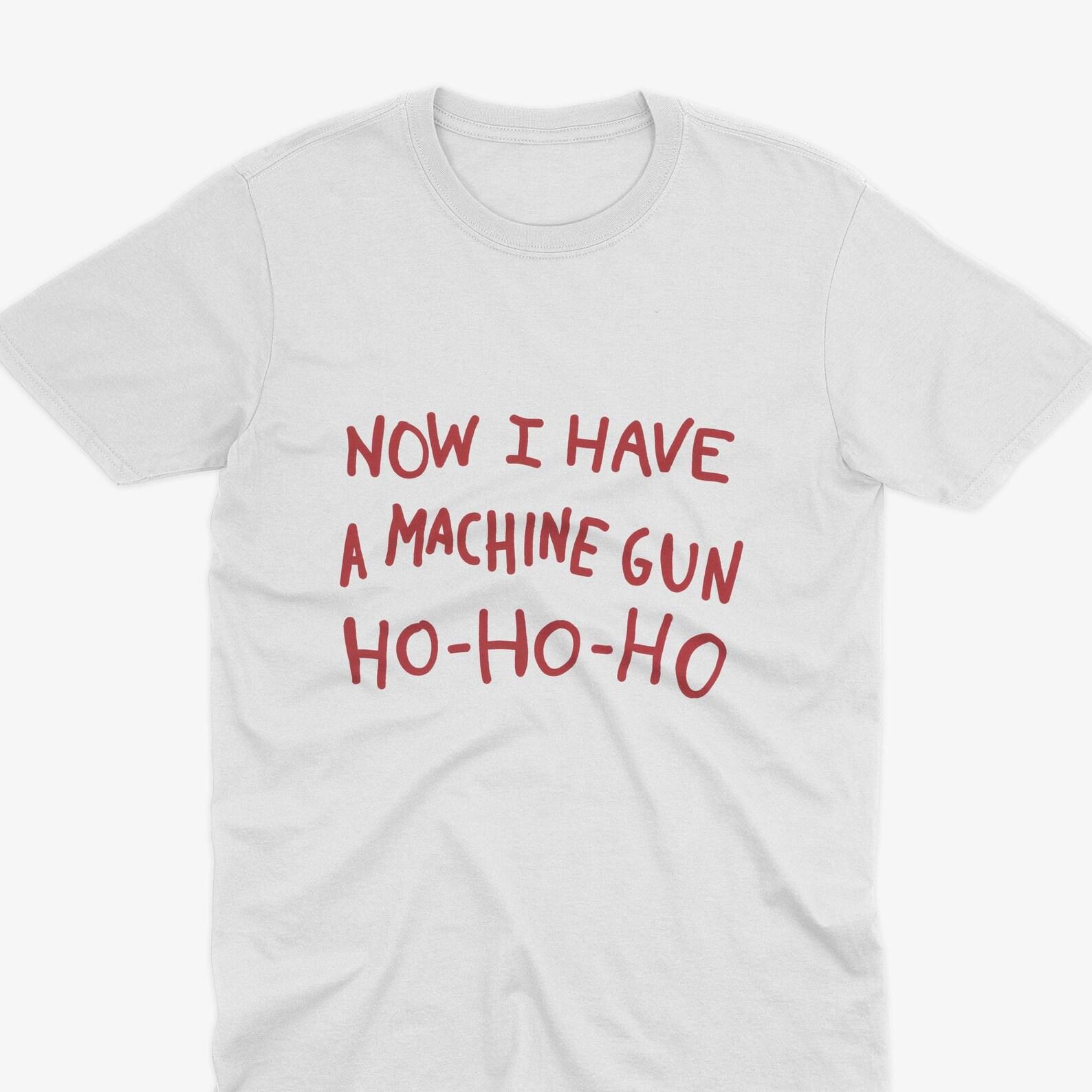 Christmas Die Hard T-Shirt - Now I Have A Machine Gun Ho Ho Ho, Yippee Ki Yay, Nakatomi Plaza, Die Hard Inspired T-Shirt, Christmas T-Shirt, M