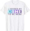 Funny Video Gamer Gift I Paused My Game To Be Here Gaming T-Shirt  Men Clothing Tops Streetwear  Graphic T Shirts  Camisetas