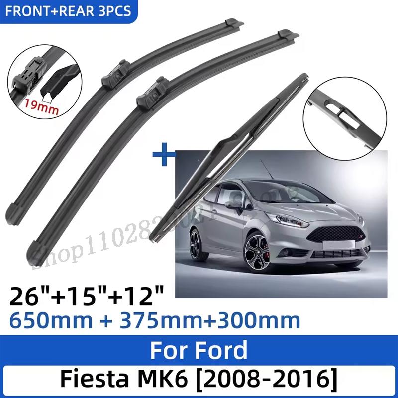 For Ford Fiesta MK6 2008-2016 26"+15"+12" Front Rear Wiper Blades Windshield Windscreen Window Cutter Accessories 2014 2015 2016