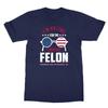 I039m Votng For The Convicted Felon Trump Funny Unisex T-Shirt