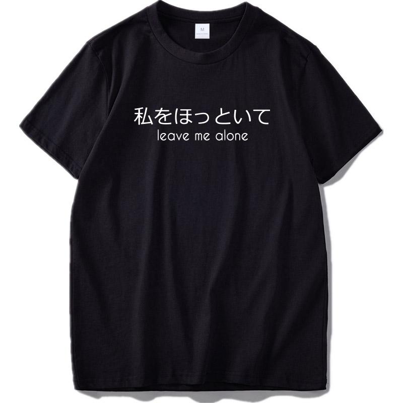 Leave Me Alone T Shirt Simple Japanese Letter Print Black Short Sleeved Tee Originality 100 Cotton S