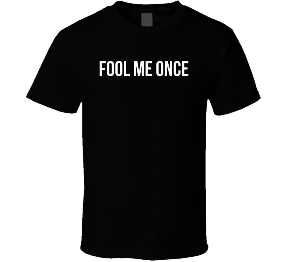 Fool Me Once Tv Series T Shirt Mens Womens Tees Top 4XL